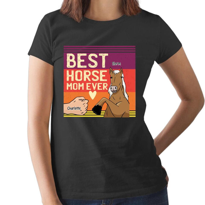 Best Horse Mom Ever - Personalized Shirt For Horse Mom, Gift For Horse Lovers