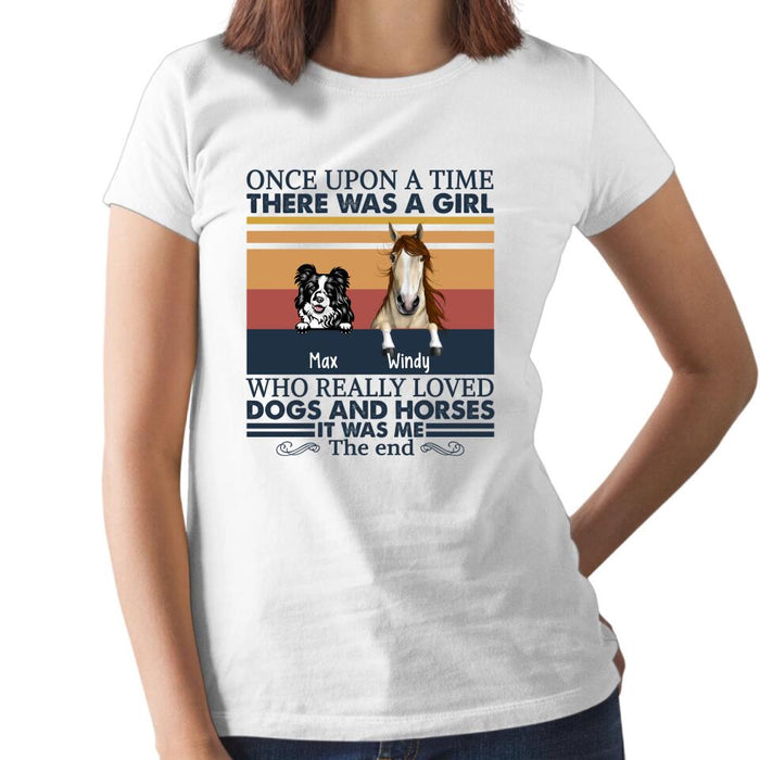 Once Upon a Time There Was a Girl Who Loves Dogs and Horses - Personalized Gifts Custom Horse Shirt for Horse Mom, for Horse Lovers, Dog Lovers