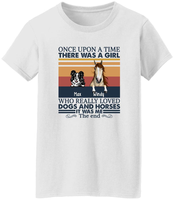 Once Upon a Time There Was a Girl Who Loves Dogs and Horses - Personalized Gifts Custom Horse Shirt for Horse Mom, for Horse Lovers, Dog Lovers