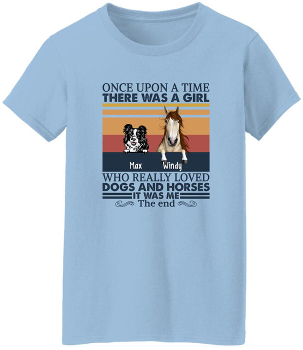 Once Upon a Time There Was a Girl Who Loves Dogs and Horses - Personalized Gifts Custom Horse Shirt for Horse Mom, for Horse Lovers, Dog Lovers