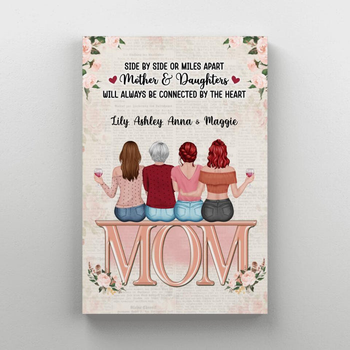 Side By Side Or Miles Apart Mothers And Daughters - Personalized Canvas For Mom, Mother's Day