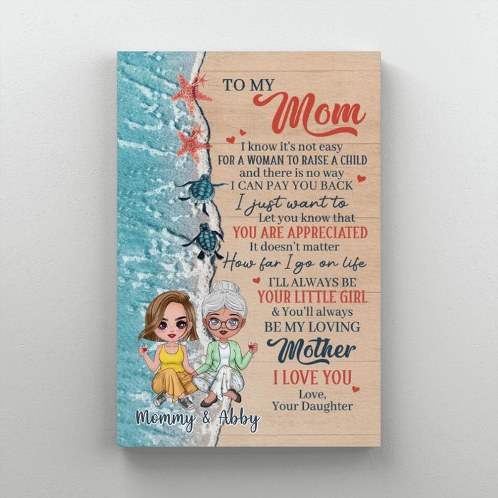 To My Mom I Will Always Be Your Little Girl - Personalized Canvas For Her, Mom, Beach