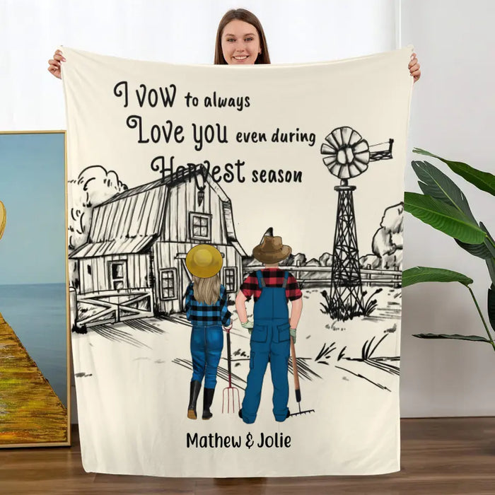 Personalized Blanket, I Vow To Always Love You Even During Harvest Season, Gifts For Farmers