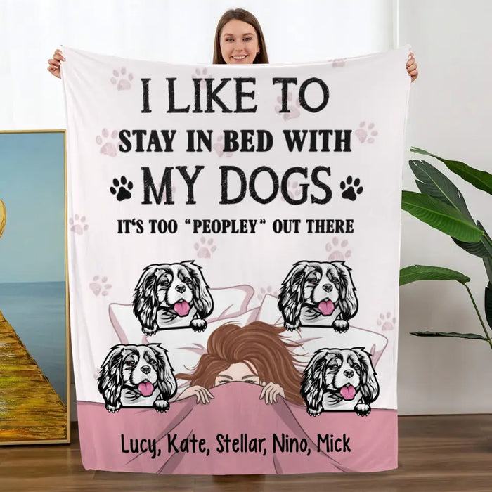 Personalized Blanket, Sleeping Girl With Dogs, I Like To Stay In Bed With My Dogs, It's Too Peopley Out There, Gift For Dog Lovers