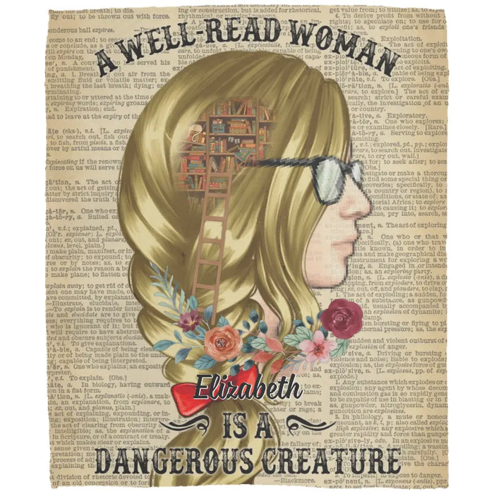 A Well-Read Woman Is A Dangerous Creature - Personalized Blanket For Her, Book