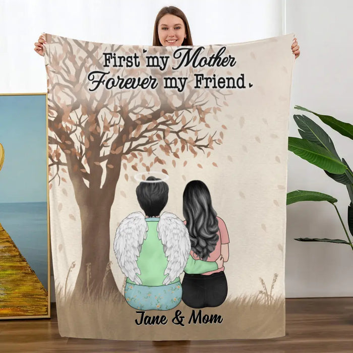 First My Mother Forever My Friend - Personalized Blanket For Mom, For Her, Family, Memorial