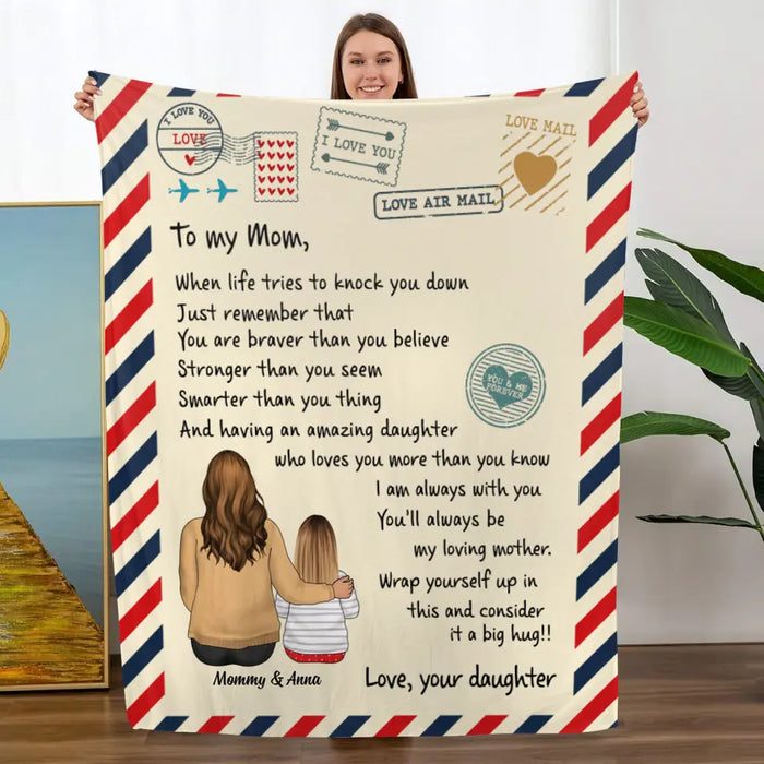 To My Mom When Life Tries To Knock You Down - Personalized Blanket For Mom, Daughter