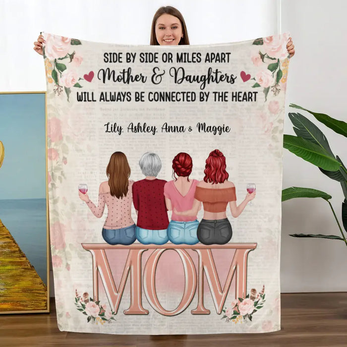 Side By Side Or Miles Apart Mothers And Daughters - Personalized Blanket For Mom, Mother's Day