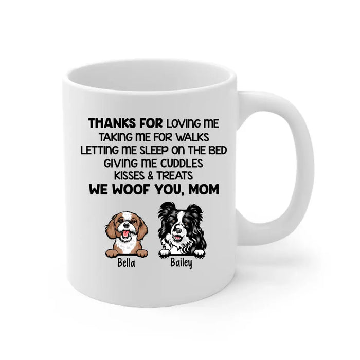 Thanks For Loving Me Woof You - Personalized Mug For Dog Lovers, For Dog Mom