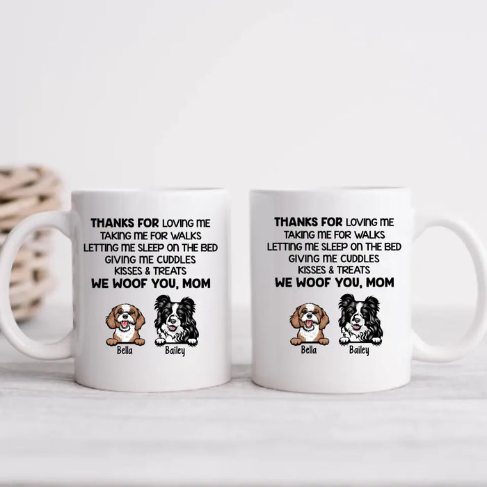 Thanks For Loving Me Woof You - Personalized Mug For Dog Lovers, For Dog Mom