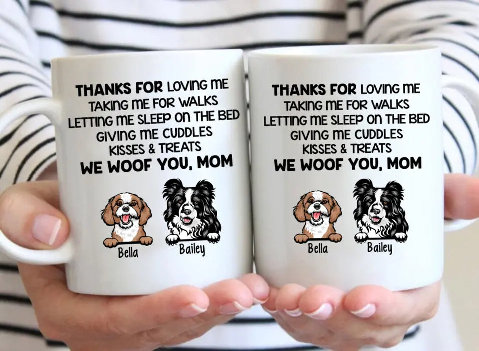 Thanks For Loving Me Woof You - Personalized Mug For Dog Lovers, For Dog Mom