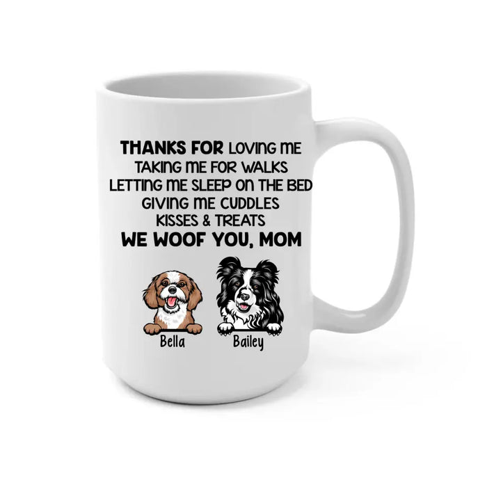 Thanks For Loving Me Woof You - Personalized Mug For Dog Lovers, For Dog Mom