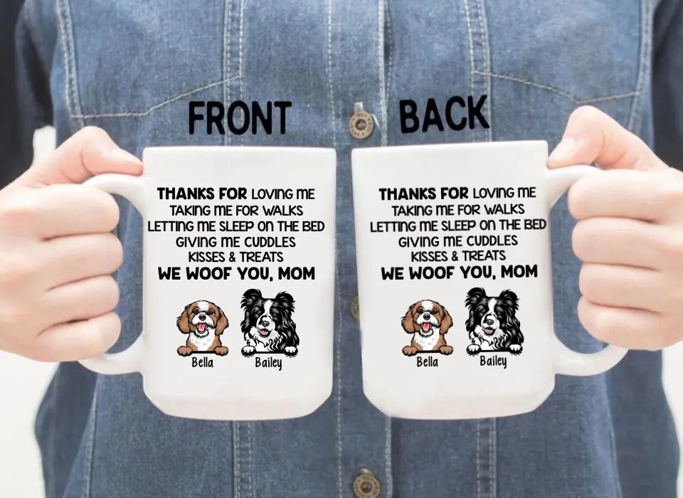 Thanks For Loving Me Woof You - Personalized Mug For Dog Lovers, For Dog Mom