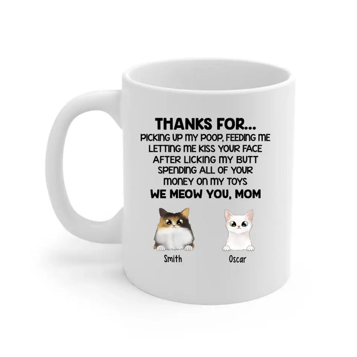 Thanks For Picking Up My Poop - Personalized Mug For Cat Lovers, For Cat Mom