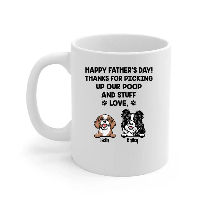 Thanks for Picking Up My Poop and Stuff - Personalized Gifts Custom Dog Mug for Dog Dad, Dog Lovers