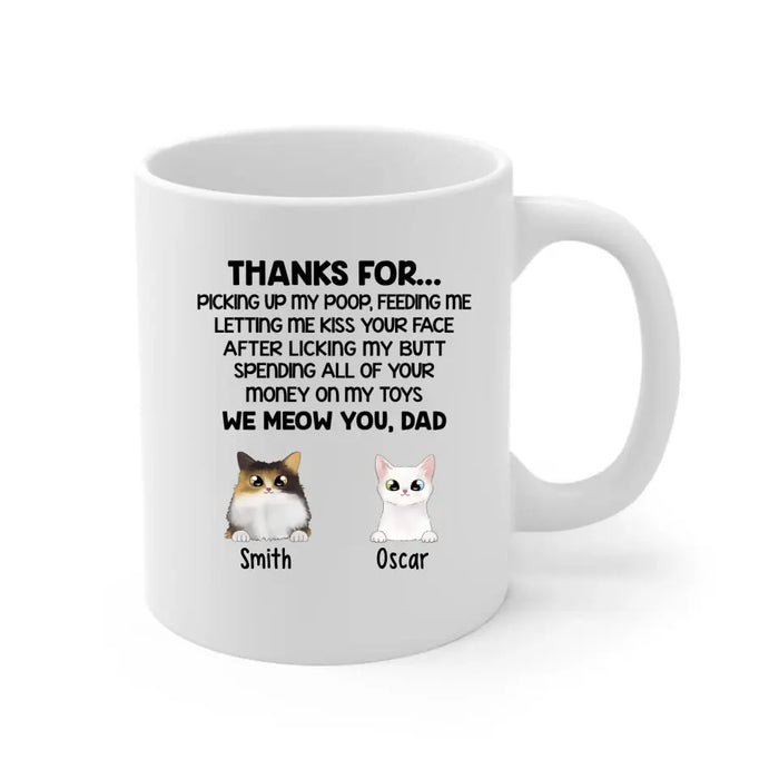 Thanks for Picking Up - Personalized Gifts Custom Cat Mug for Cat Dad, Cat Lovers