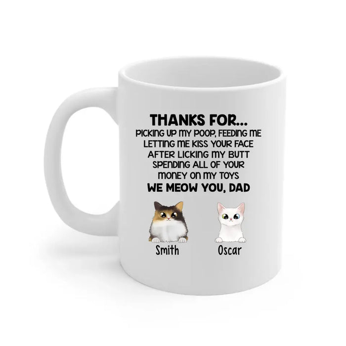 Thanks for Picking Up - Personalized Gifts Custom Cat Mug for Cat Dad, Cat Lovers