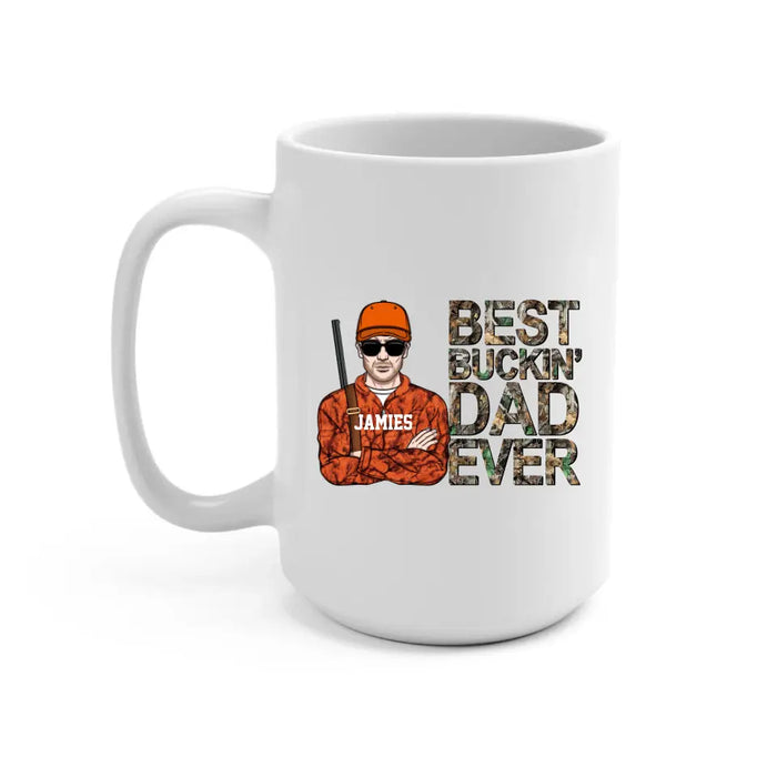 Best Buckin Dad Ever - Father's Day Personalized Gifts Custom Hunting Mug for Dad, Hunting Lovers