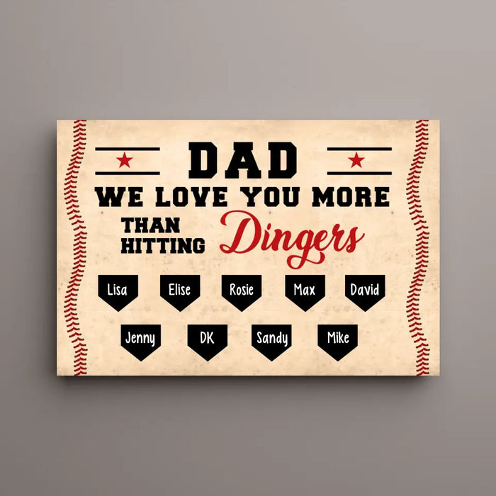 Dad, We Love You More Than Hitting Dingers - Father's Day Personalized Gifts Custom Baseball Canvas for Dad, Baseball Lovers