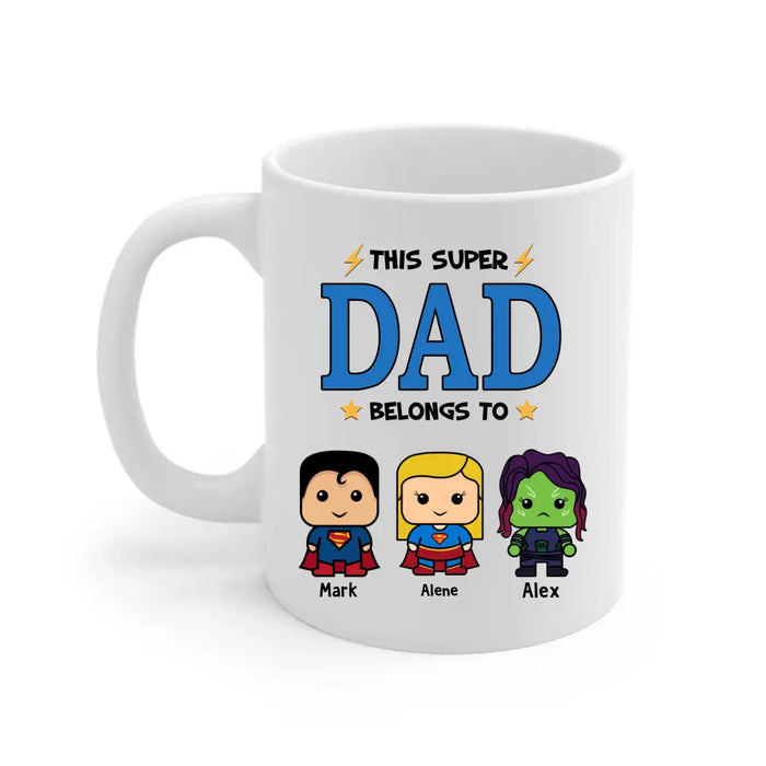 This Super Dad Belongs To - Father's Day Personalized Gifts Custom Heroes Mug For Dad, Super Hero Lovers