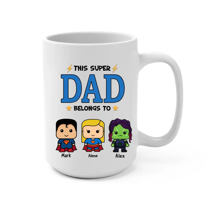 This Super Dad Belongs To - Father's Day Personalized Gifts Custom Heroes Mug For Dad, Super Hero Lovers