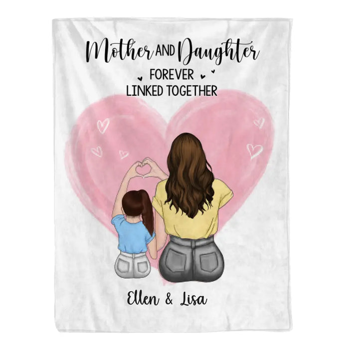 Mother and Daughter Forever Linked Together - Mother's Day Personalized Gifts Custom Blanket for Mom