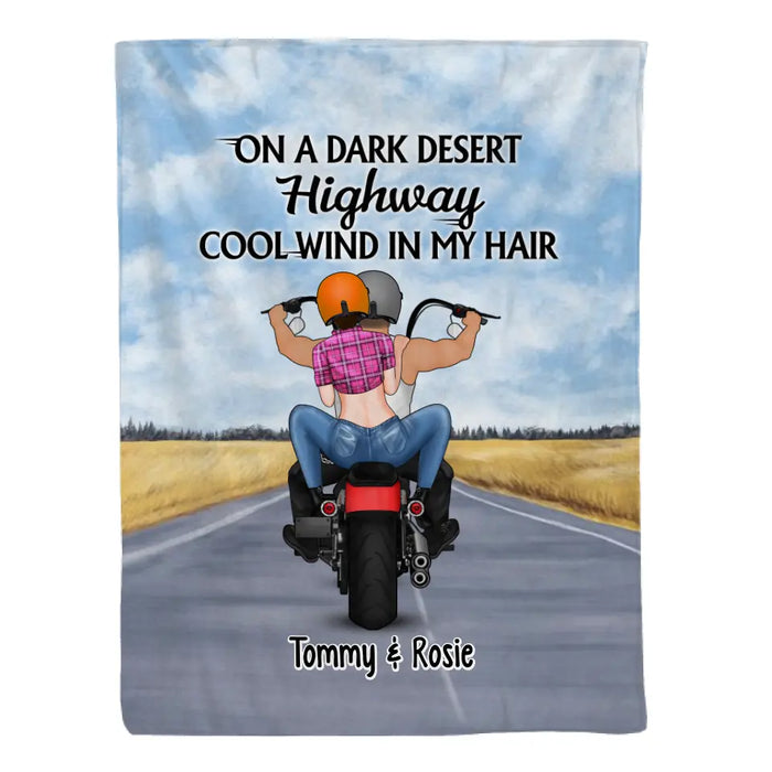 On A Dark Desert Highway Cool Wind In My Hair Motorcycle Riding - Personalized Blanket For Motorcycle Couples, Bikers