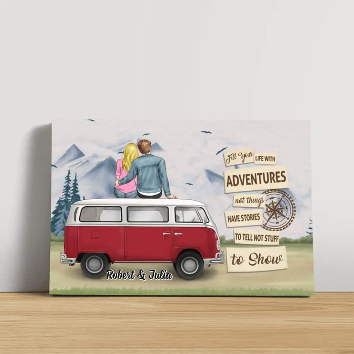 Fill Your Life with Adventures - Personalized Gifts for Custom Camping Canvas for Couples, Camping Lovers