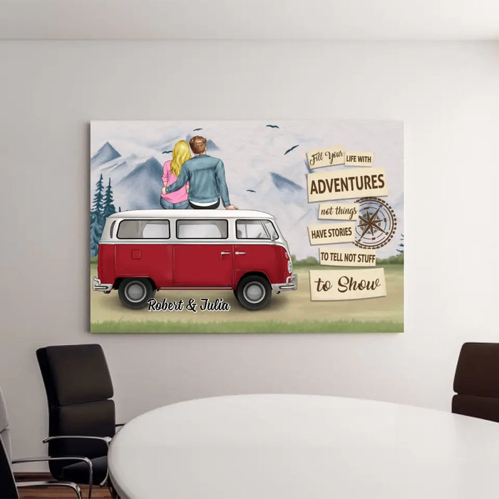 Fill Your Life with Adventures - Personalized Gifts for Custom Camping Canvas for Couples, Camping Lovers