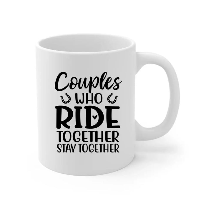 Couples Who Ride Together Stay Together - Personalized Gifts Custom Horse Riding Mug for Couples, Horse Riding