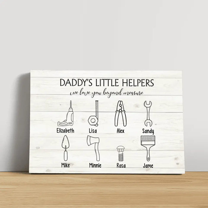 Daddy's Little Helpers We Love You Beyond Measure - Personalized Gifts Custom Canvas for Dad, Father's Day Gifts