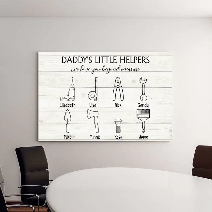 Daddy's Little Helpers We Love You Beyond Measure - Personalized Gifts Custom Canvas for Dad, Father's Day Gifts