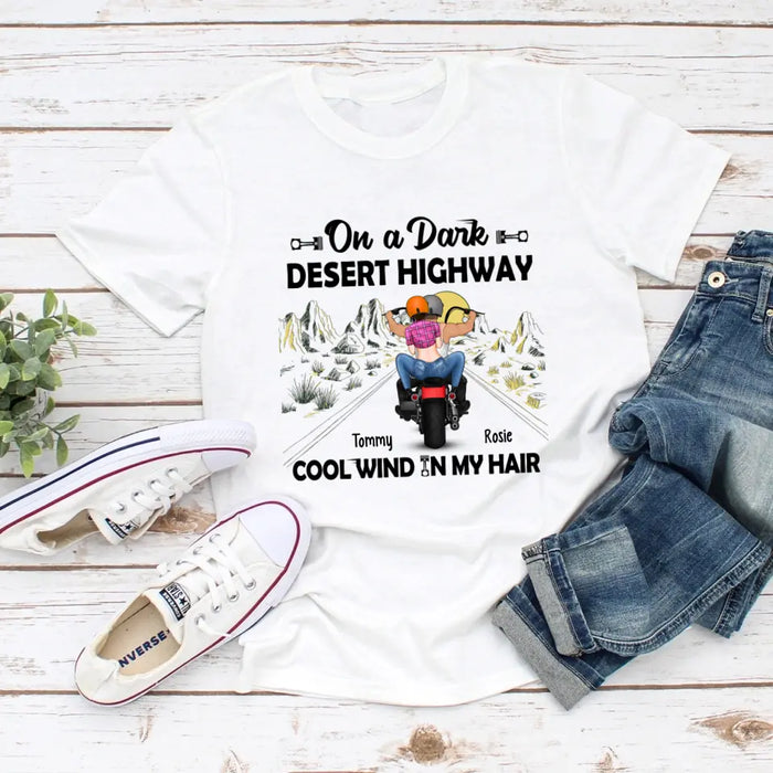 On a Dark Desert Highway Cool Wind in My Hair - Personalized Gifts Custom Motorcycle Shirt for Couples, Motorcycle Lovers