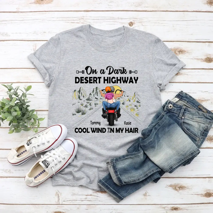 On a Dark Desert Highway Cool Wind in My Hair - Personalized Gifts Custom Motorcycle Shirt for Couples, Motorcycle Lovers