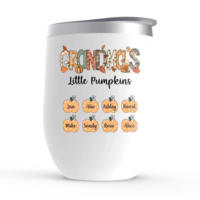 Grandma's Little Pumpkins - Personalized Gifts Custom Wine Tumbler Nana for Grandma