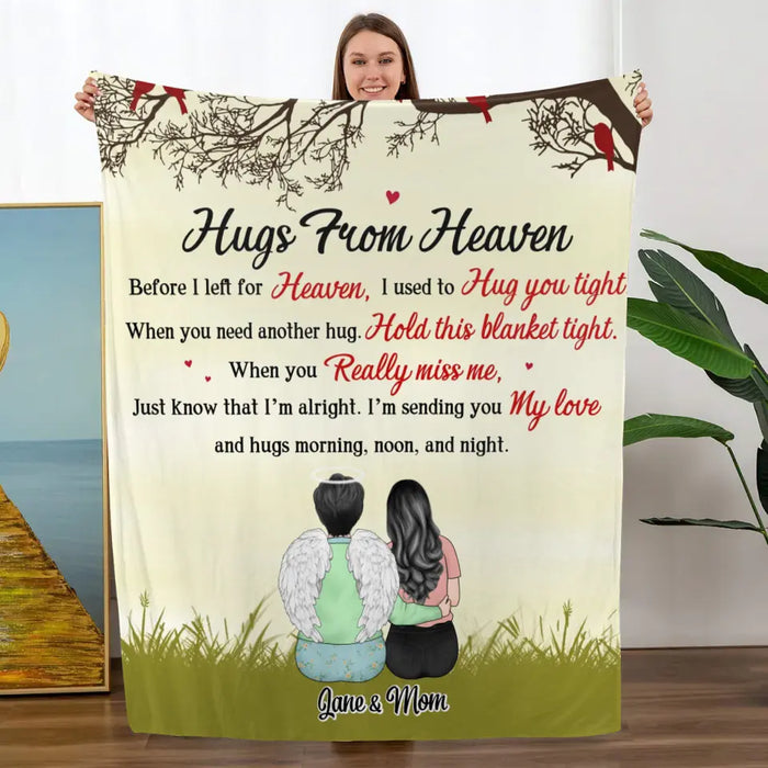 Hug From Heaven Before I Left For Heaven - Personalized Gifts Custom Memorial Blanket For Loss Of Mom, Loss Of Dad, Memorial Gifts