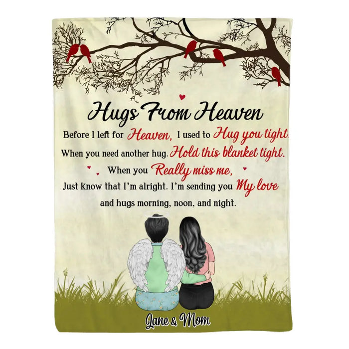 Hug From Heaven Before I Left For Heaven - Personalized Gifts Custom Memorial Blanket For Loss Of Mom, Loss Of Dad, Memorial Gifts