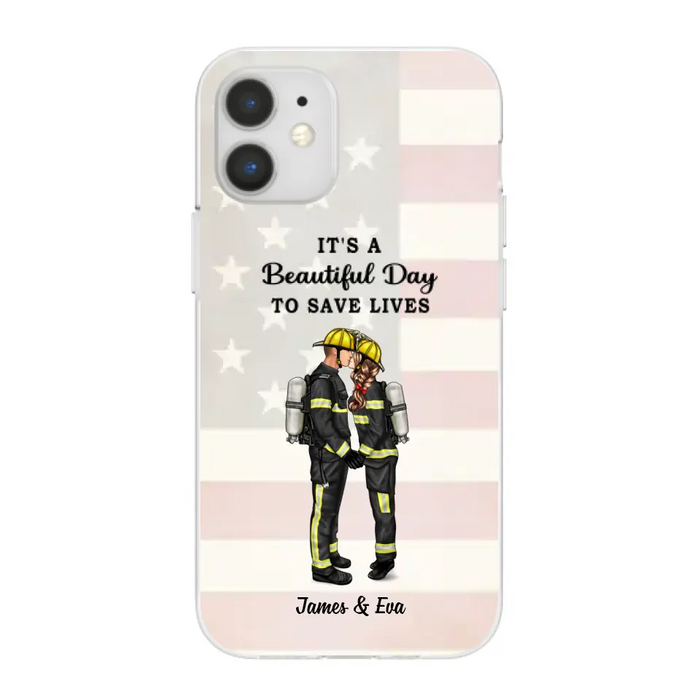 It's A Beautiful Day To Save Lives - Personalized Phone Case, Couple Portrait, Firefighter, EMS, Nurse, Police Officer, Military, Gifts by Occupation