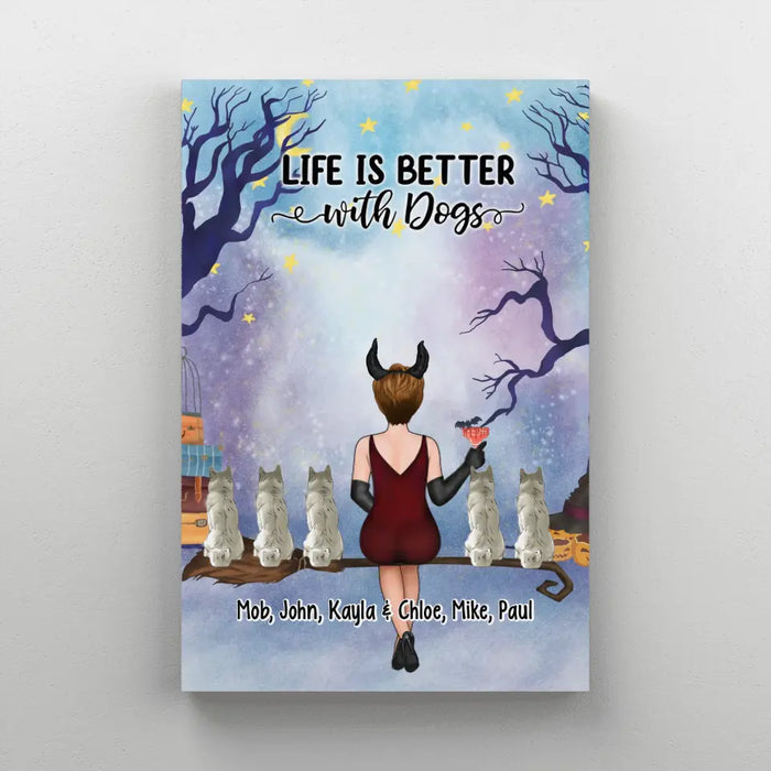 Life Is Better With Dogs - Personalized Gifts Custom Halloween Canvas For Dog Mom, Dog Lovers