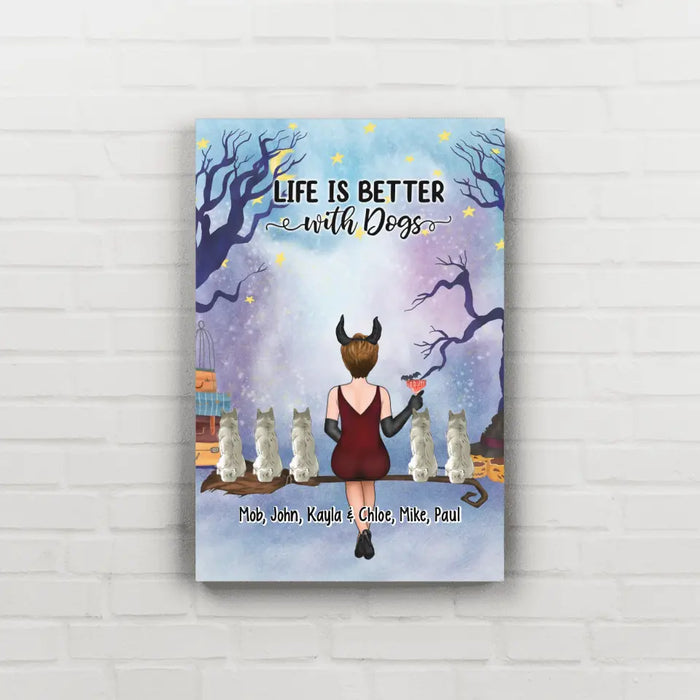 Life Is Better With Dogs - Personalized Gifts Custom Halloween Canvas For Dog Mom, Dog Lovers