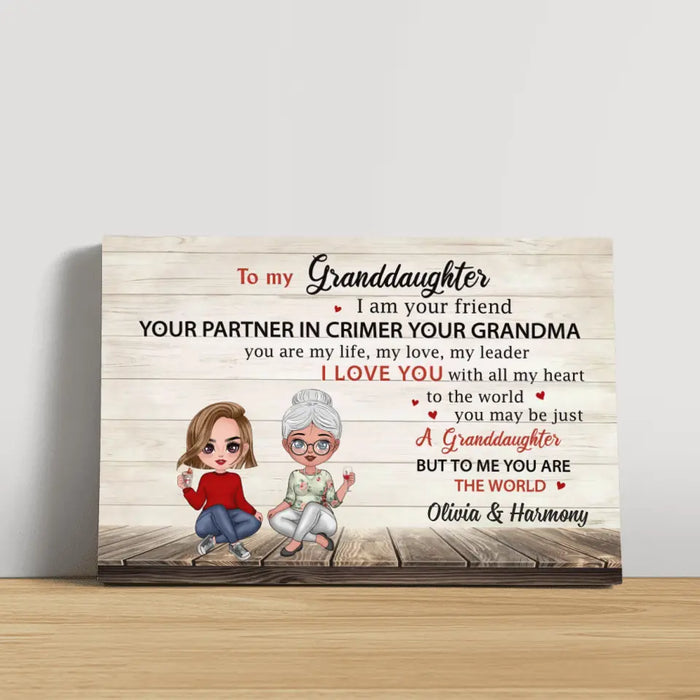 To My Granddaughter I Am Your Friend Your Partner In Crime - Personalized Gifts Custom Canvas For Granddaughter From Grandma