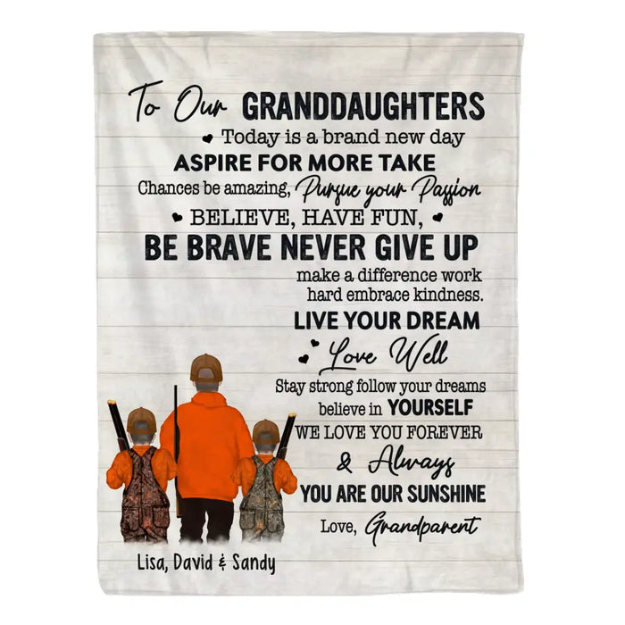 To Our Granddaughters Today Is A Brand New Day - Personalized Gifts Custom Hunting Blanket For Granddaughter From Grandpa, Hunting Lovers