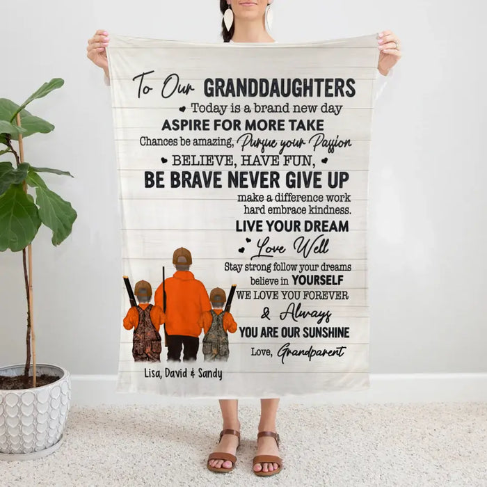 To Our Granddaughters Today Is A Brand New Day - Personalized Gifts Custom Hunting Blanket For Granddaughter From Grandpa, Hunting Lovers