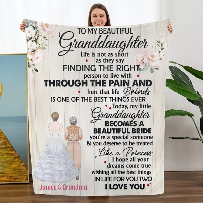 To My Beautiful Granddaughter Life Is Not As Short As They Say - Personalized Gifts Custom Blanket For Granddaughter, Wedding Gift From Grandma