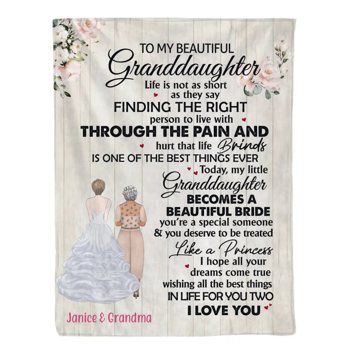 To My Beautiful Granddaughter Life Is Not As Short As They Say - Personalized Gifts Custom Blanket For Granddaughter, Wedding Gift From Grandma