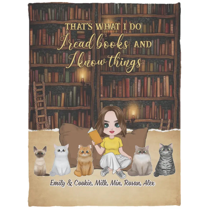 That's What I Do I Read Books And I Know Things - Personalized Gifts Custom Reading Blanket For Cat Mom, Book Lovers