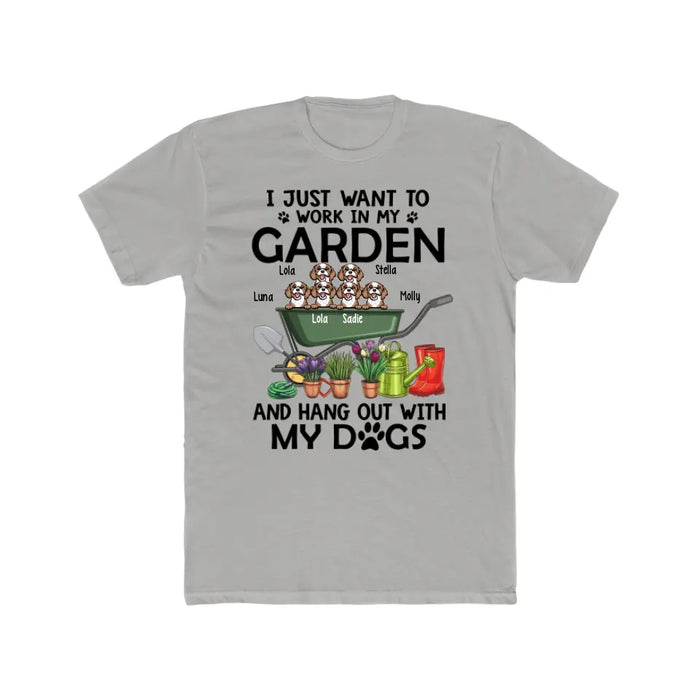 Personalized Shirt, I Just Want to Work in My Garden and Hang Out with My Dogs, Gift for Gardening and Dog Lovers