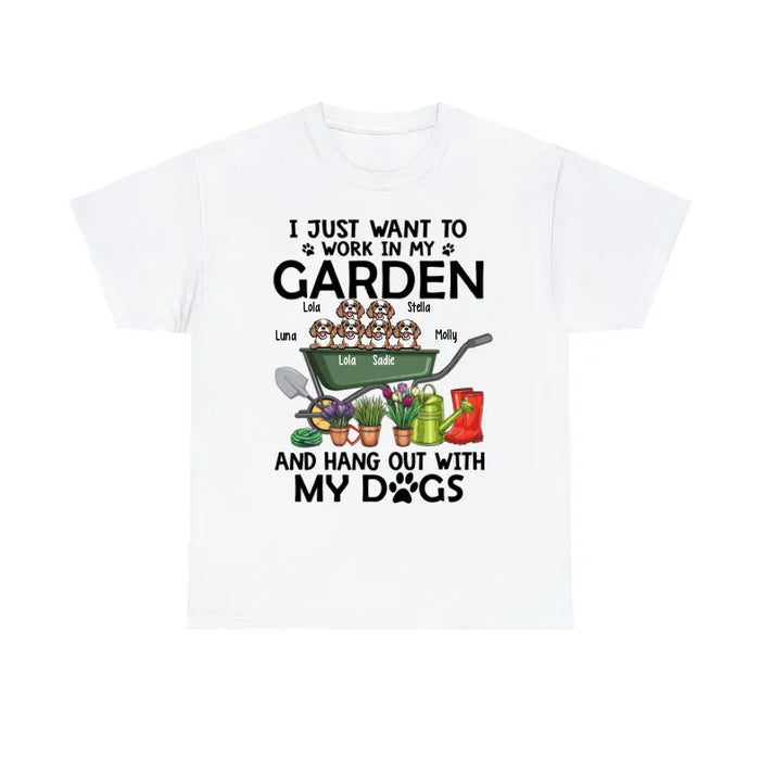 Personalized Shirt, I Just Want to Work in My Garden and Hang Out with My Dogs, Gift for Gardening and Dog Lovers