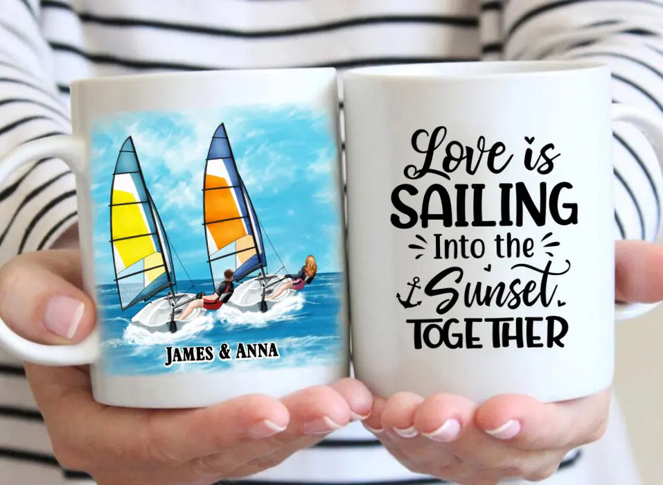 Love Is Sailing Into Sunset Together - Personalized Gifts Custom Sailing Mug For Friends For Couples, Sailing Lovers