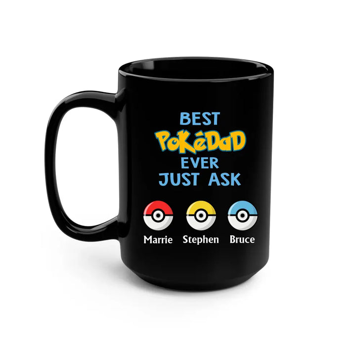 Best Pokedad Ever Just Ask - Father's Day Personalized Gifts Custom Pokeball Mug for Dad, Husband